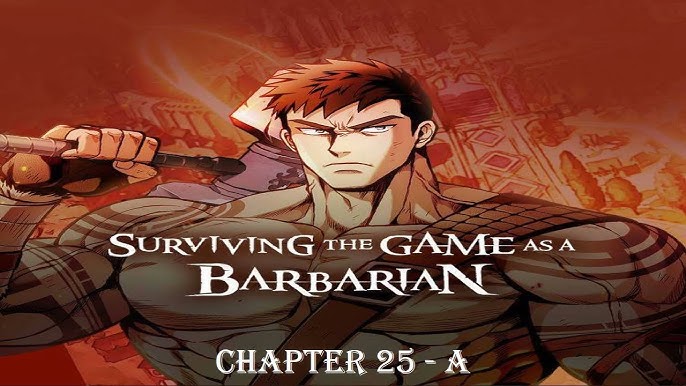 Surviving the Game as a Barbarian Ch 2